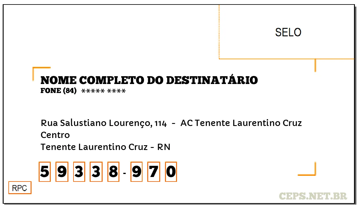 CEP TENENTE LAURENTINO CRUZ - RN, DDD 84, CEP 59338970, RUA SALUSTIANO LOURENÇO, 114 , BAIRRO CENTRO.