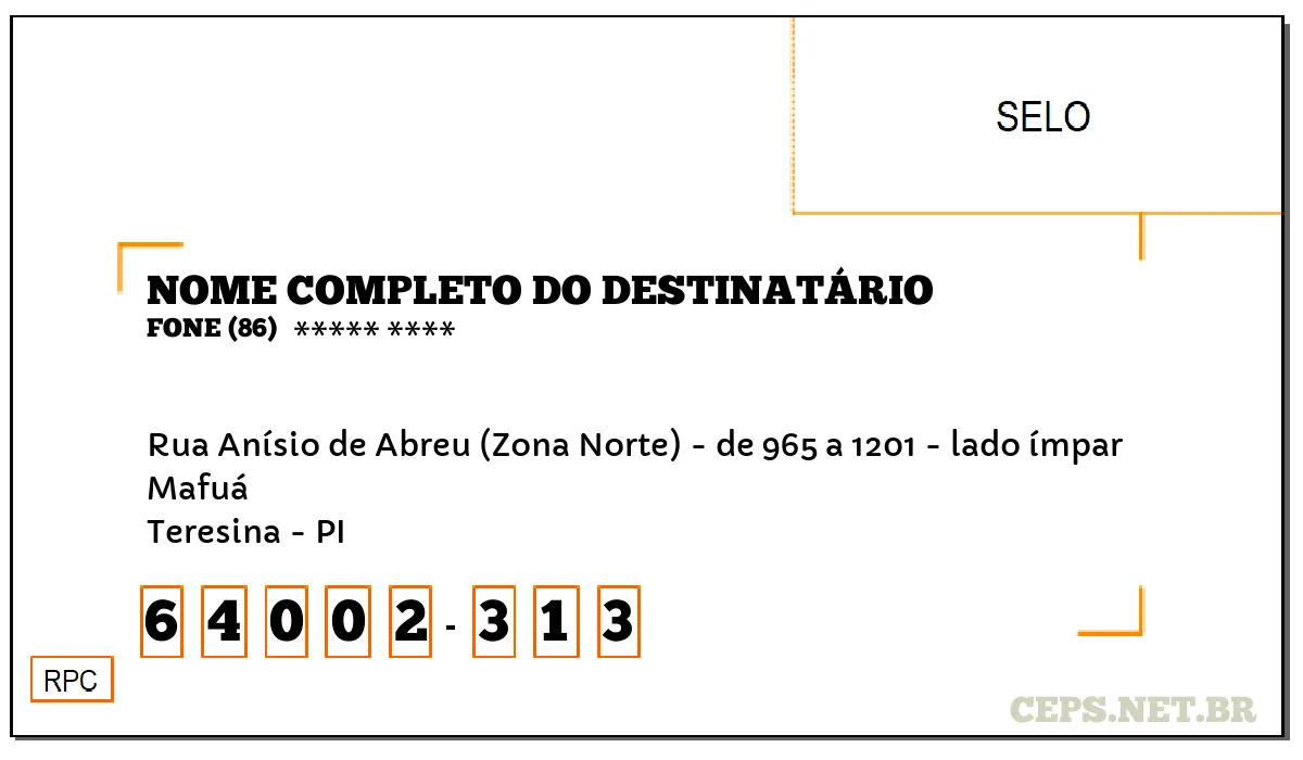 CEP TERESINA - PI, DDD 86, CEP 64002313, RUA ANÍSIO DE ABREU (ZONA NORTE) - DE 965 A 1201 - LADO ÍMPAR, BAIRRO MAFUÁ.