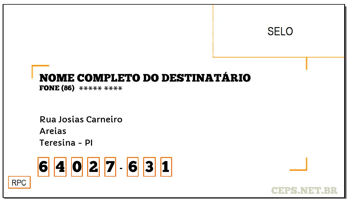 CEP TERESINA - PI, DDD 86, CEP 64027631, RUA JOSIAS CARNEIRO, BAIRRO AREIAS.