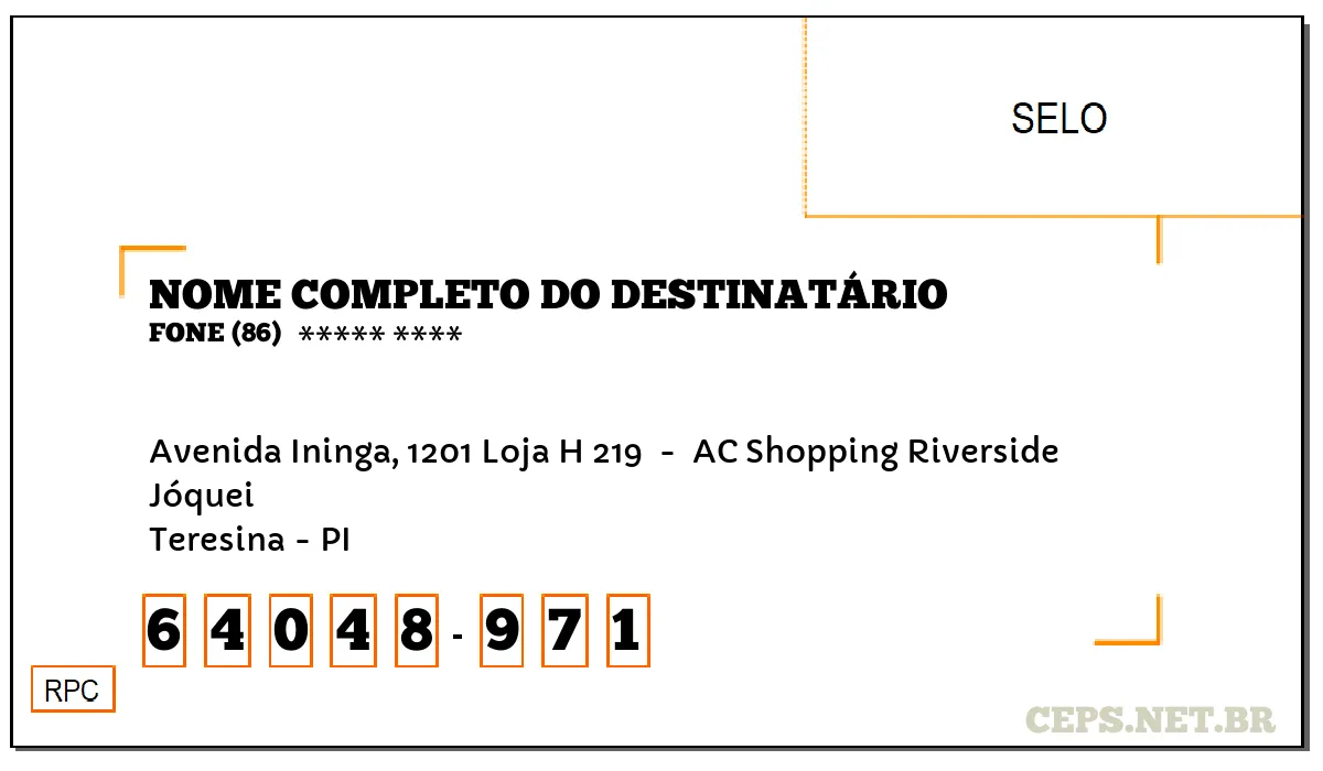 CEP TERESINA - PI, DDD 86, CEP 64048971, AVENIDA ININGA, 1201 LOJA H 219 , BAIRRO JÓQUEI.