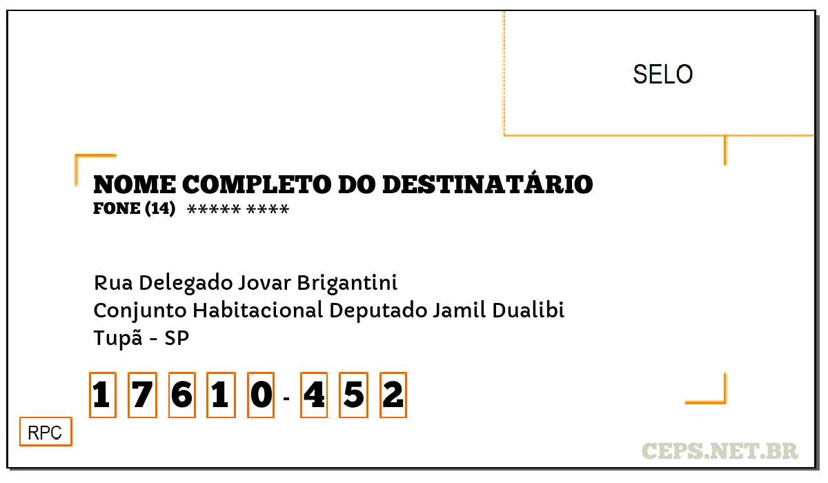 CEP TUPÃ - SP, DDD 14, CEP 17610452, RUA DELEGADO JOVAR BRIGANTINI, BAIRRO CONJUNTO HABITACIONAL DEPUTADO JAMIL DUALIBI.