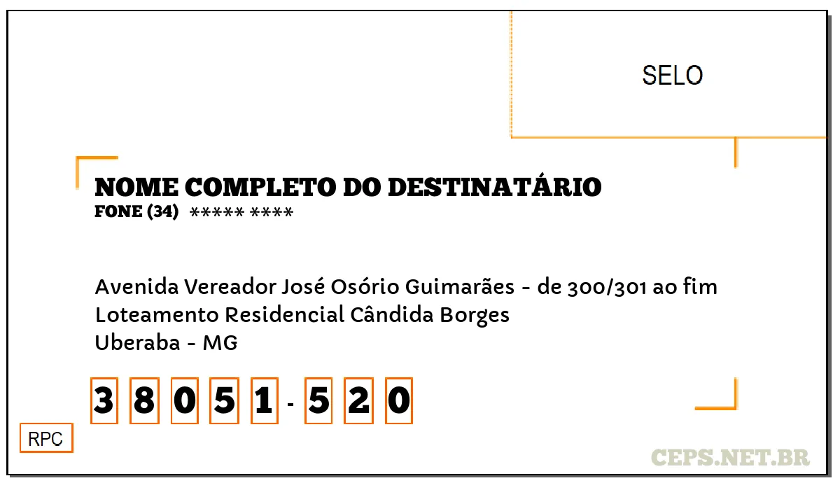 CEP UBERABA - MG, DDD 34, CEP 38051520, AVENIDA VEREADOR JOSÉ OSÓRIO GUIMARÃES - DE 300/301 AO FIM, BAIRRO LOTEAMENTO RESIDENCIAL CÂNDIDA BORGES.