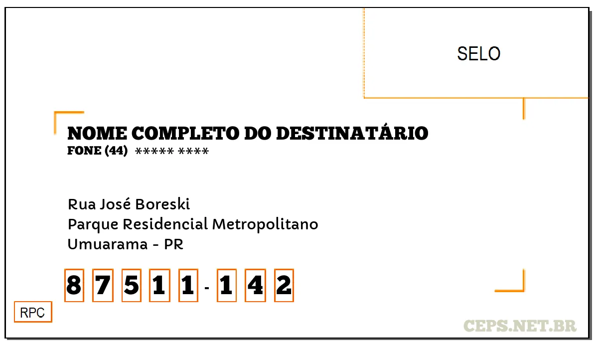 CEP UMUARAMA - PR, DDD 44, CEP 87511142, RUA JOSÉ BORESKI, BAIRRO PARQUE RESIDENCIAL METROPOLITANO.