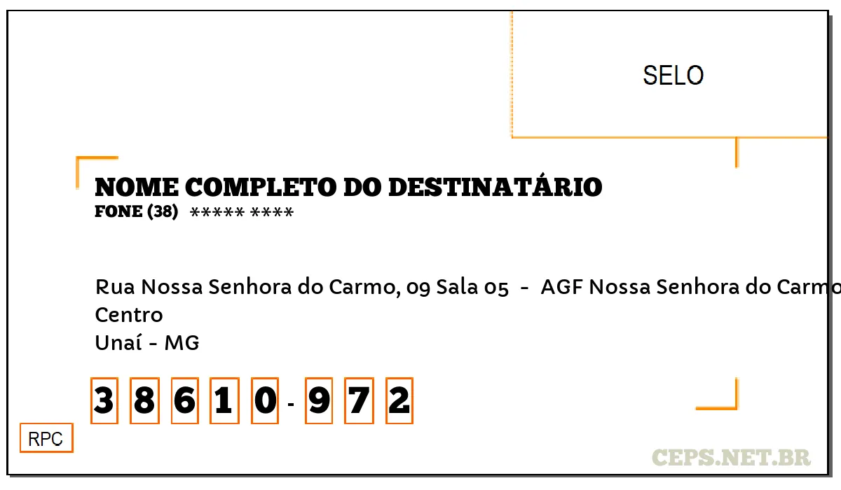 CEP UNAÍ - MG, DDD 38, CEP 38610972, RUA NOSSA SENHORA DO CARMO, 09 SALA 05 , BAIRRO CENTRO.