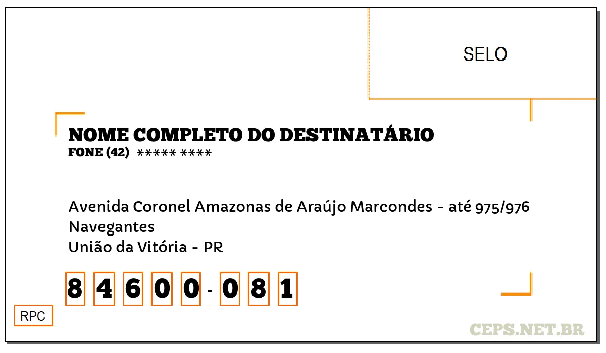 CEP UNIÃO DA VITÓRIA - PR, DDD 42, CEP 84600081, AVENIDA CORONEL AMAZONAS DE ARAÚJO MARCONDES - ATÉ 975/976, BAIRRO NAVEGANTES.