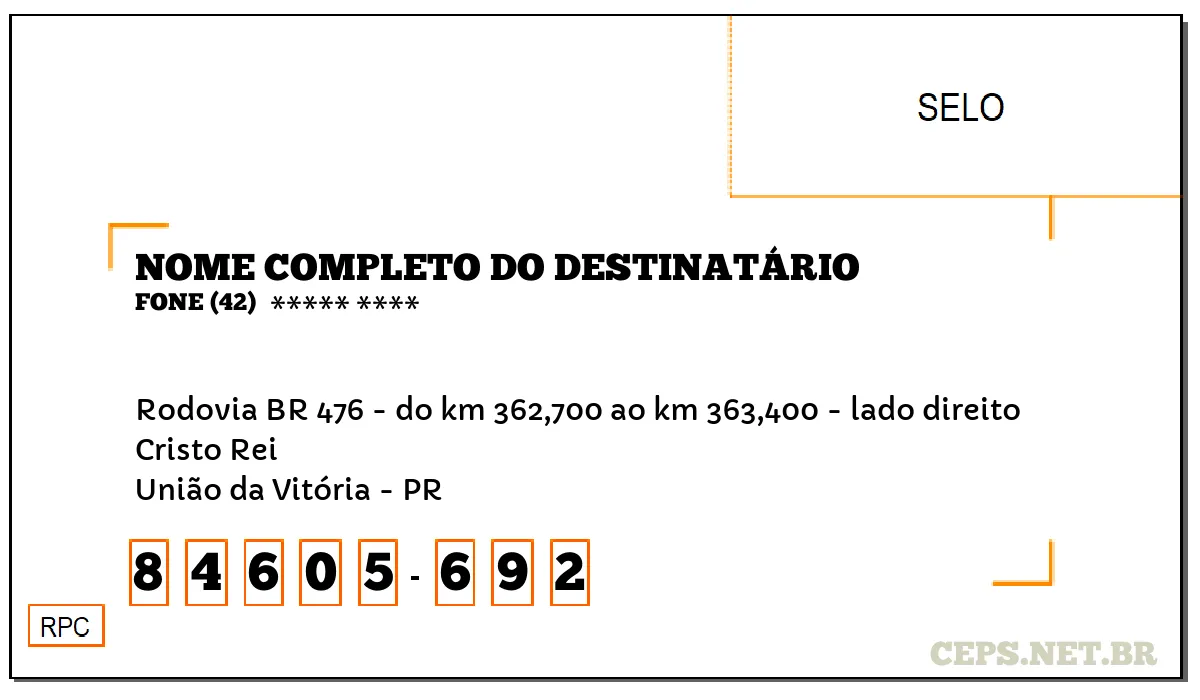 CEP UNIÃO DA VITÓRIA - PR, DDD 42, CEP 84605692, RODOVIA BR 476 - DO KM 362,700 AO KM 363,400 - LADO DIREITO, BAIRRO CRISTO REI.