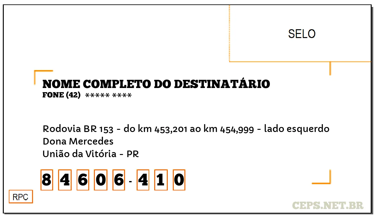 CEP UNIÃO DA VITÓRIA - PR, DDD 42, CEP 84606410, RODOVIA BR 153 - DO KM 453,201 AO KM 454,999 - LADO ESQUERDO, BAIRRO DONA MERCEDES.