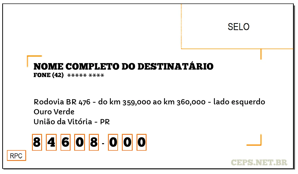 CEP UNIÃO DA VITÓRIA - PR, DDD 42, CEP 84608000, RODOVIA BR 476 - DO KM 359,000 AO KM 360,000 - LADO ESQUERDO, BAIRRO OURO VERDE.