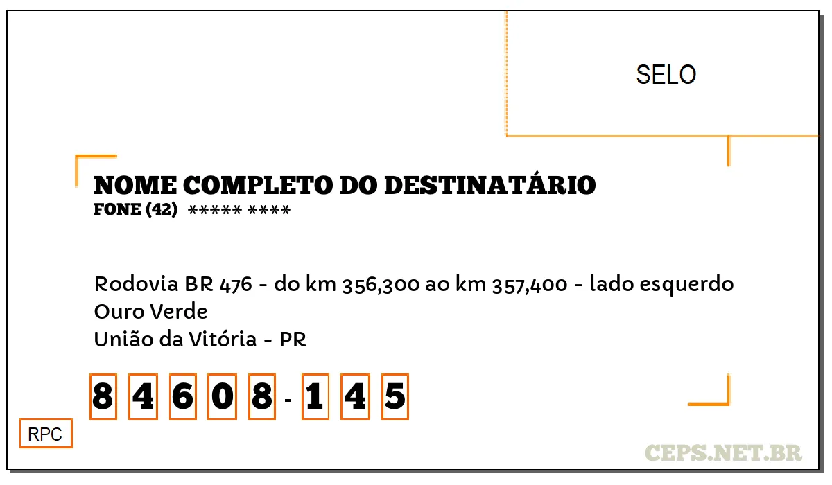 CEP UNIÃO DA VITÓRIA - PR, DDD 42, CEP 84608145, RODOVIA BR 476 - DO KM 356,300 AO KM 357,400 - LADO ESQUERDO, BAIRRO OURO VERDE.