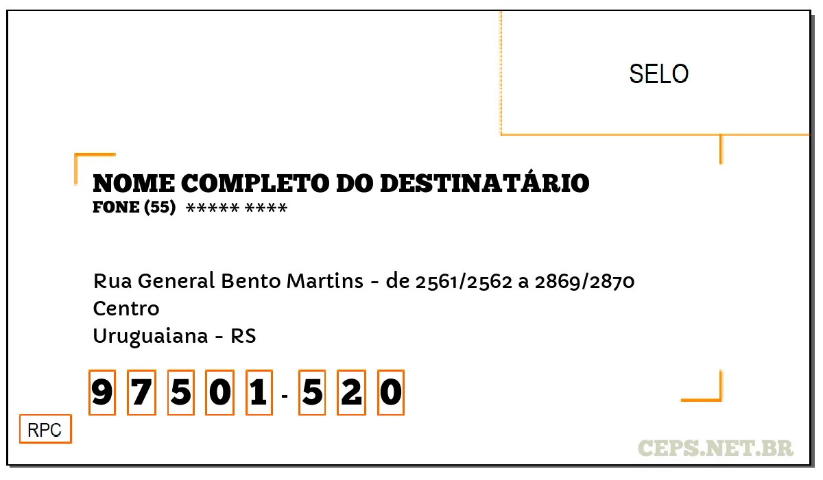 CEP URUGUAIANA - RS, DDD 55, CEP 97501520, RUA GENERAL BENTO MARTINS - DE 2561/2562 A 2869/2870, BAIRRO CENTRO.