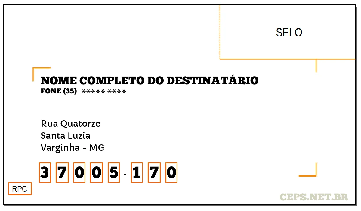 CEP VARGINHA - MG, DDD 35, CEP 37005170, RUA QUATORZE, BAIRRO SANTA LUZIA.