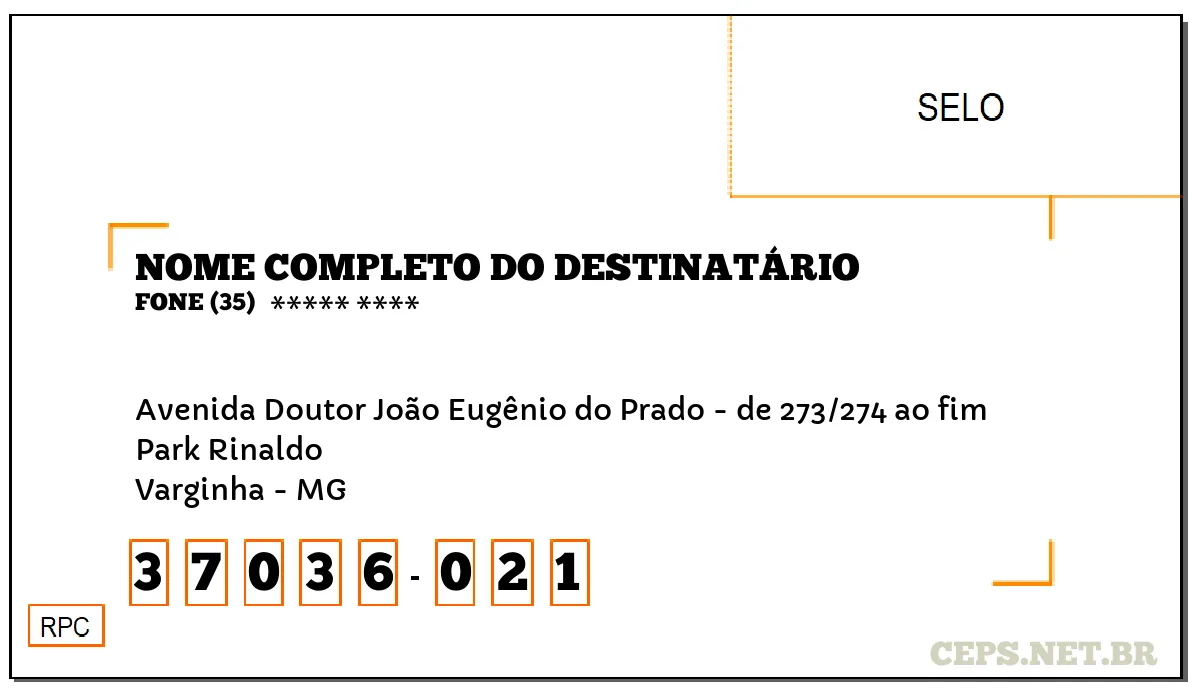 CEP VARGINHA - MG, DDD 35, CEP 37036021, AVENIDA DOUTOR JOÃO EUGÊNIO DO PRADO - DE 273/274 AO FIM, BAIRRO PARK RINALDO.