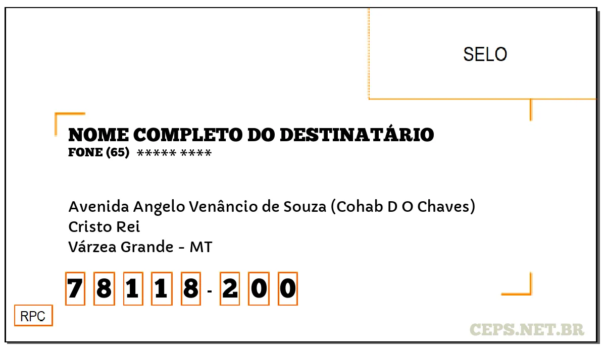 CEP VÁRZEA GRANDE - MT, DDD 65, CEP 78118200, AVENIDA ANGELO VENÂNCIO DE SOUZA (COHAB D O CHAVES), BAIRRO CRISTO REI.