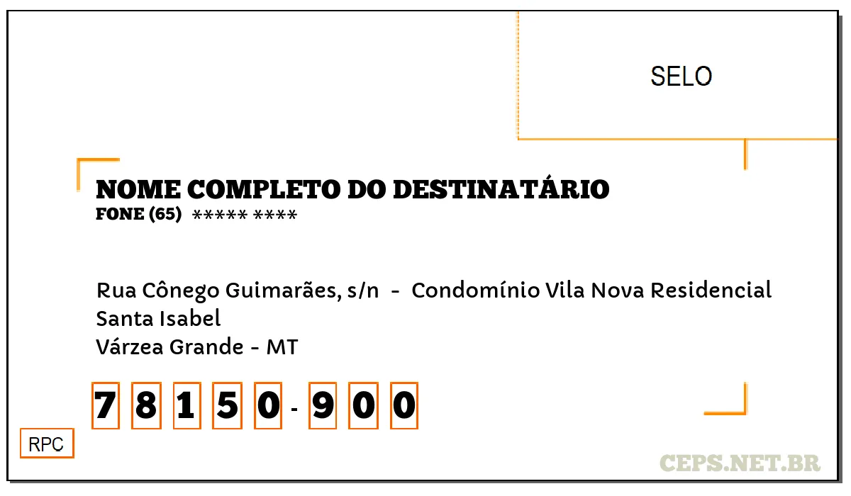 CEP VÁRZEA GRANDE - MT, DDD 65, CEP 78150900, RUA CÔNEGO GUIMARÃES, S/N , BAIRRO SANTA ISABEL.