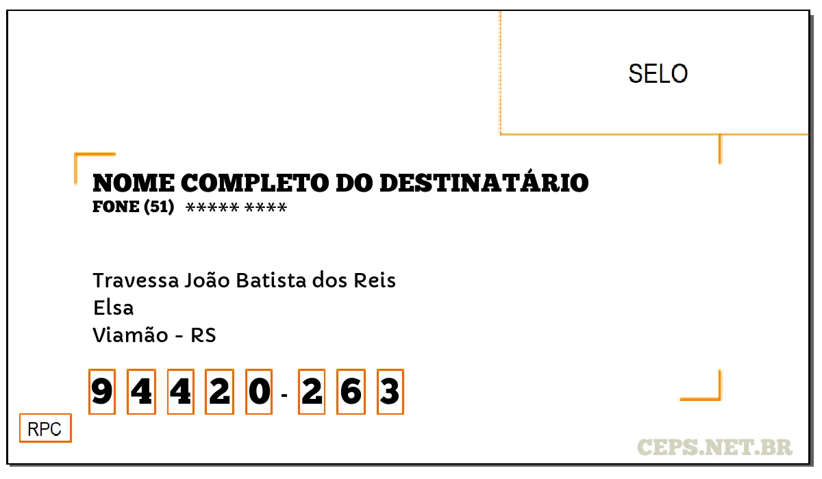 CEP VIAMÃO - RS, DDD 51, CEP 94420263, TRAVESSA JOÃO BATISTA DOS REIS, BAIRRO ELSA.