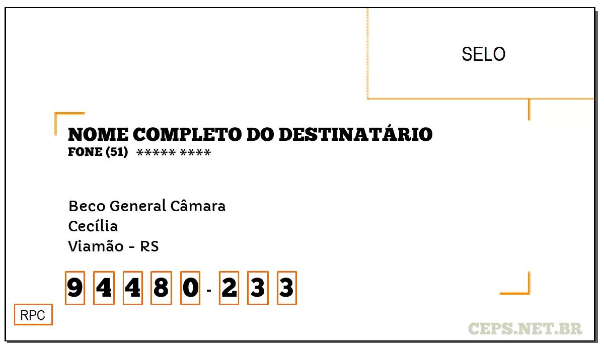 CEP VIAMÃO - RS, DDD 51, CEP 94480233, BECO GENERAL CÂMARA, BAIRRO CECÍLIA.