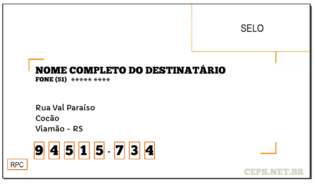 CEP VIAMÃO - RS, DDD 51, CEP 94515734, RUA VAL PARAÍSO, BAIRRO COCÃO.