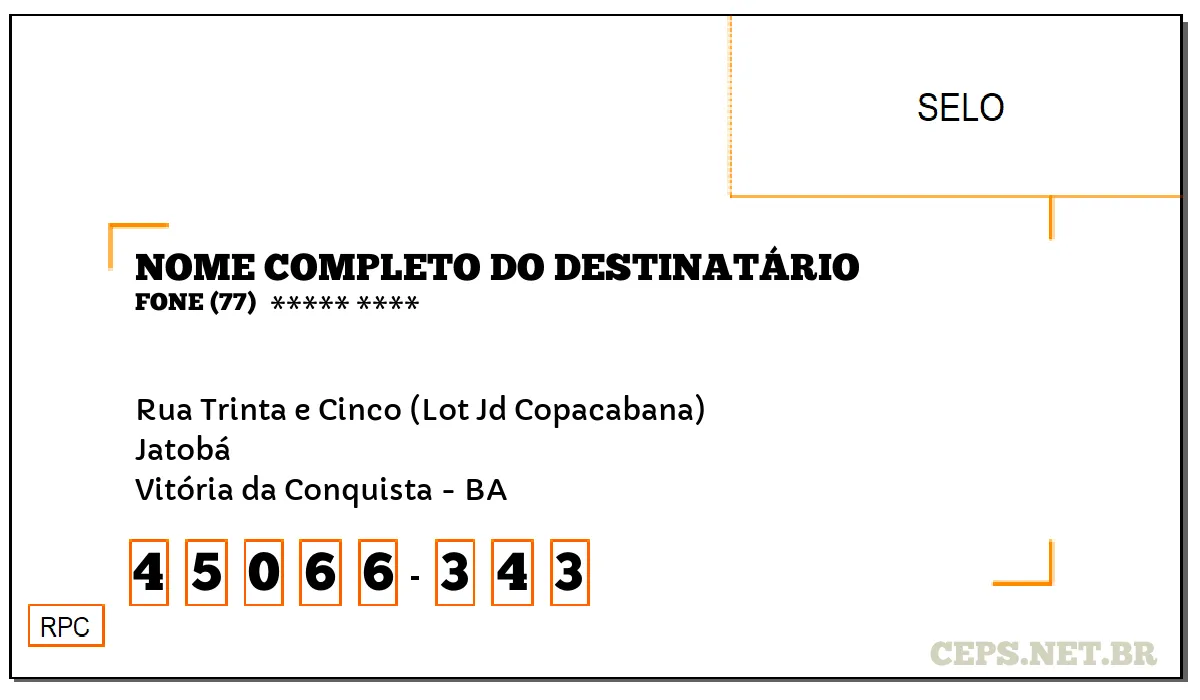 CEP VITÓRIA DA CONQUISTA - BA, DDD 77, CEP 45066343, RUA TRINTA E CINCO (LOT JD COPACABANA), BAIRRO JATOBÁ.