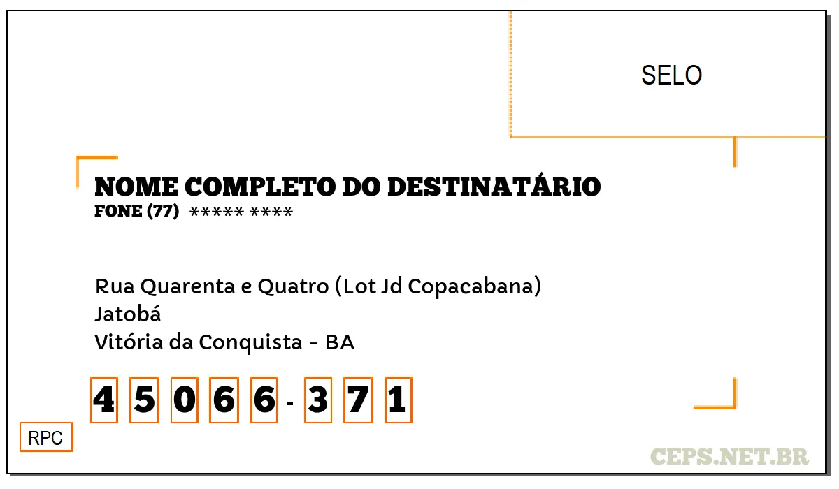 CEP VITÓRIA DA CONQUISTA - BA, DDD 77, CEP 45066371, RUA QUARENTA E QUATRO (LOT JD COPACABANA), BAIRRO JATOBÁ.