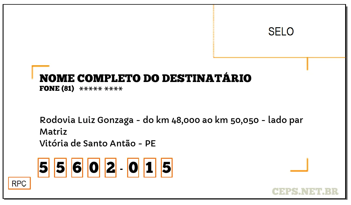 CEP VITÓRIA DE SANTO ANTÃO - PE, DDD 81, CEP 55602015, RODOVIA LUIZ GONZAGA - DO KM 48,000 AO KM 50,050 - LADO PAR, BAIRRO MATRIZ.